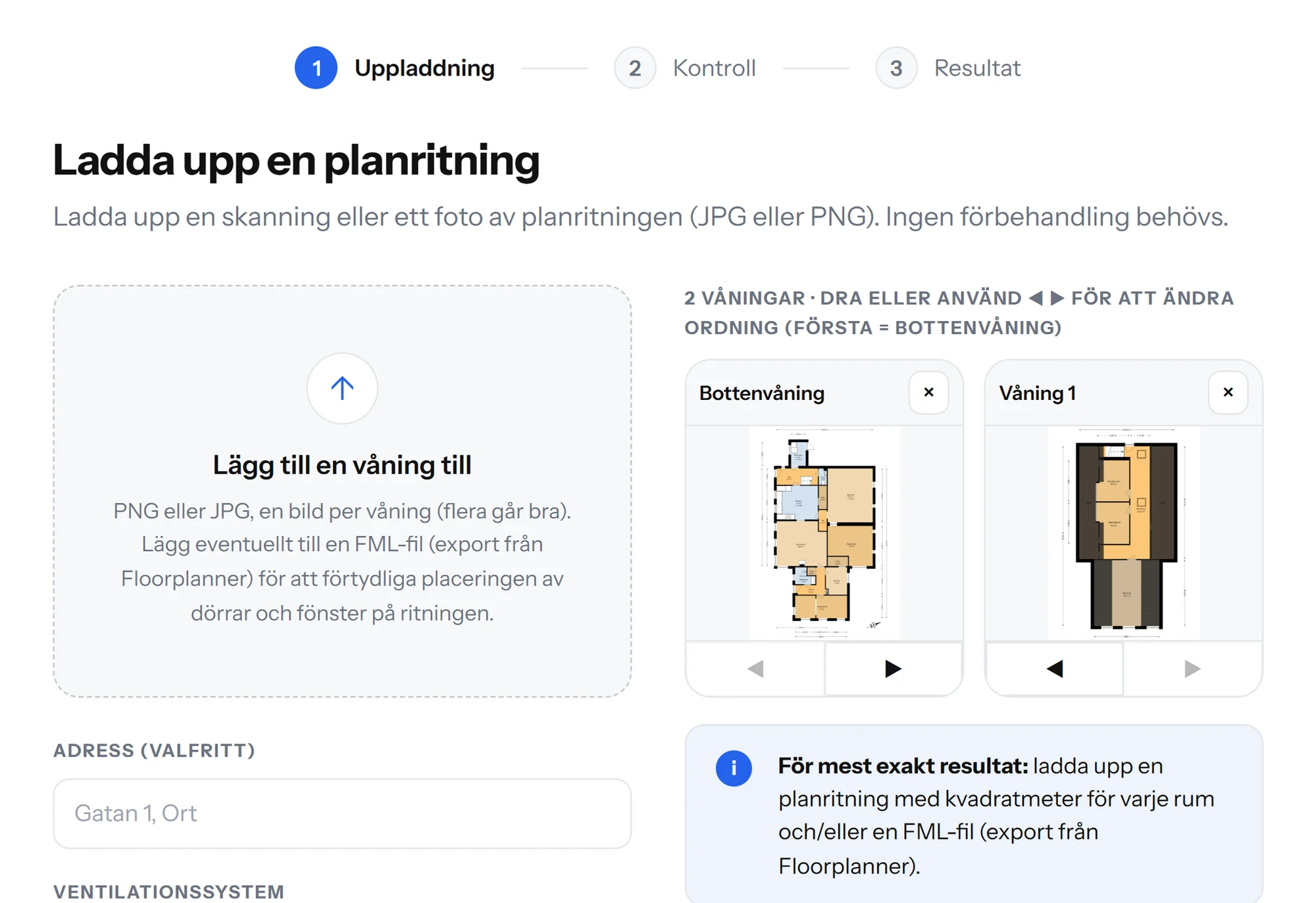 Steg 1: ladda upp planritningar, en bild per våning